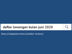 Daftar Lowongan Kerja Bulan Juni 2020 | 63 Perusahaan