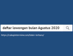 Daftar Lowongan Kerja Bulan Agustus 2020 | Update