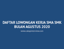 Daftar Lowongan Kerja SMA SMK Bulan Agustus 2020