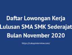 Lowongan Kerja SMA SMK Bulan November 2020