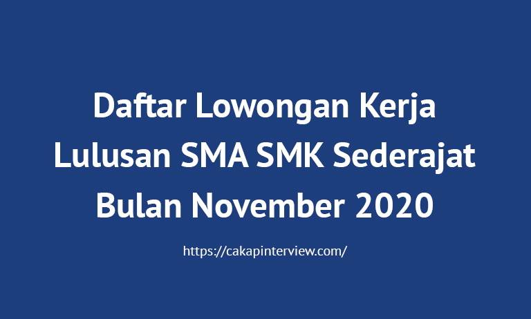 Lowongan Kerja SMA SMK Bulan November 2020