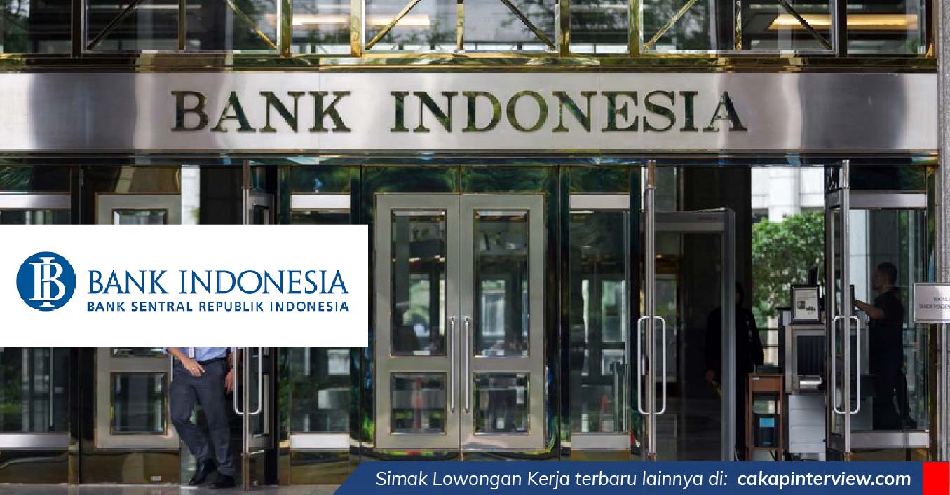 Lowongan Kerja Bank Indonesia (BI) - Semua Jurusan