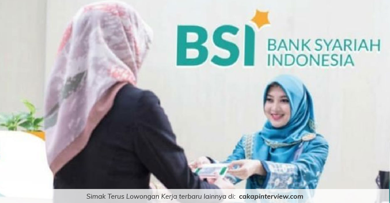 Lowongan Kerja PT Bank Syariah Indonesia Tbk Juli 2021