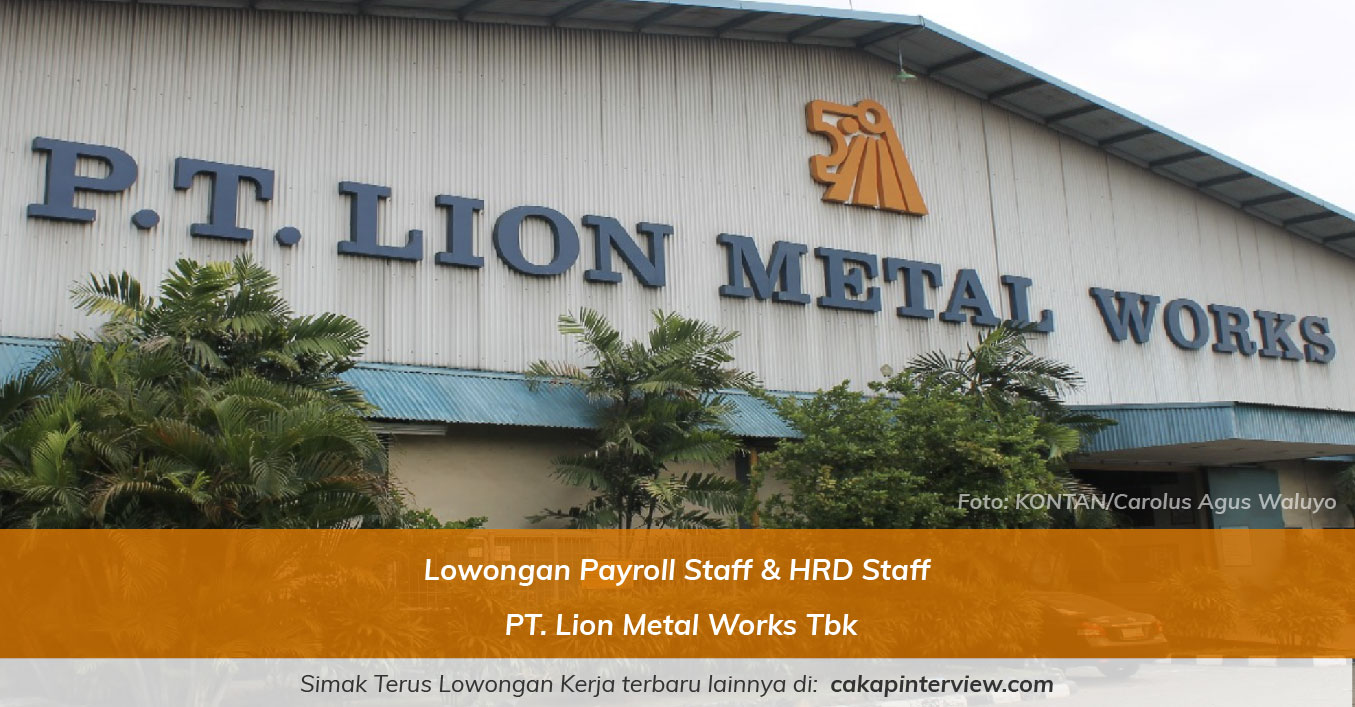 Lowongan Kerja PT Lion Metal Works Tbk