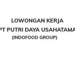 Lowongan Kerja PT Putri Daya Usahatama (Indofood Group)