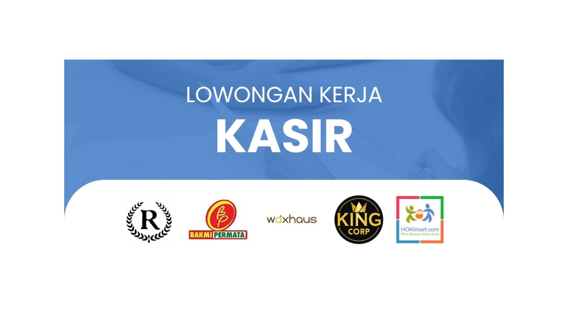 Daftar Lowongan Kerja Kasir di Indonesia