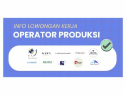 Daftar Loker Operator Produksi Terbaru November 2023