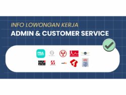 Daftar Loker Admin & Customer Service 2023