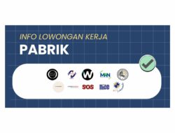 Daftar Lowongan Kerja Pabrik Terbaru Desember 2023