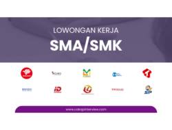 Daftar Lowongan Kerja Lulusan SMA/SMK terbaru 2024