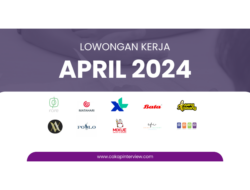 Daftar Lowongan Kerja Pilihan Bulan April 2024